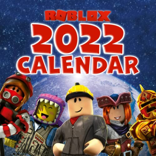 RÃ³blox Calendar 2022: Giving You Calendar 2022 From January Until December With Noted Holidays And Special Occasions.