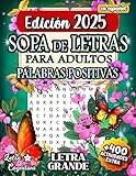 Sopa de Letras en Español Para Adultos: +1000 Palabras Positivas en Letra Grande | Spanish Word Search For Adults Large Print. (Spanish Edition)