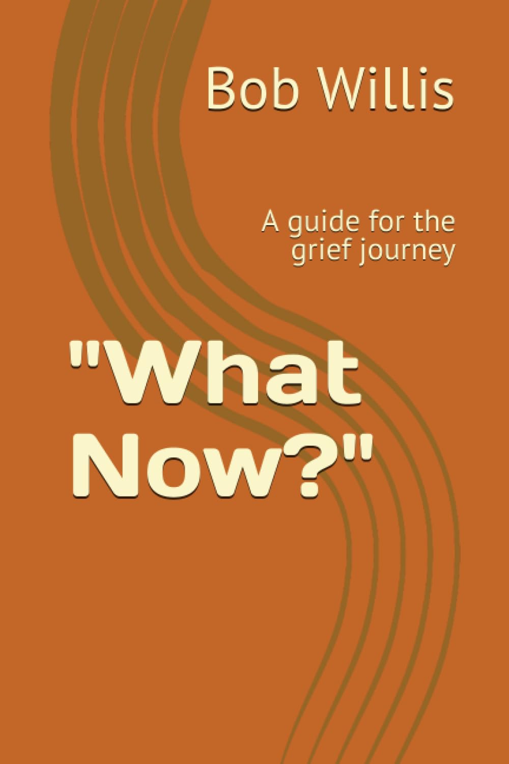 "What Now?": A guide for the grief journey