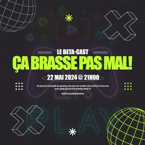 Podcast - Le B&ecirc;ta-Cast &Eacute;pisode 4