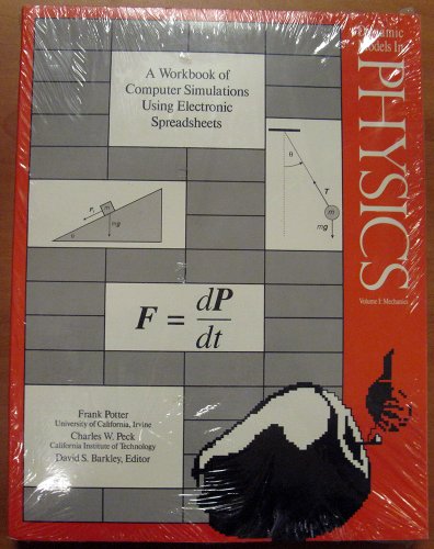 Dynamic Models in Physics: A Workbook of Computer Simulations Using Electronic Spreadsheets : Mechanics: 001 view 2