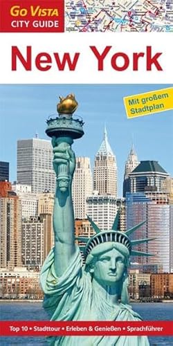 Städteführer New York: Reiseführer mit Faltkarte: Reiseführer mit großem Stadtplan. Top 10, Stadttour, Erleben & Genießen, Sprachführer (Go Vista City Guide)