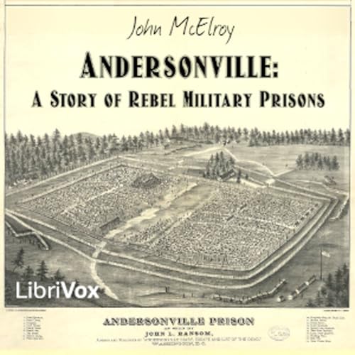 Page de couverture de Andersonville: A Story of Rebel Military Prisons by John McElroy (1846 - 1929)