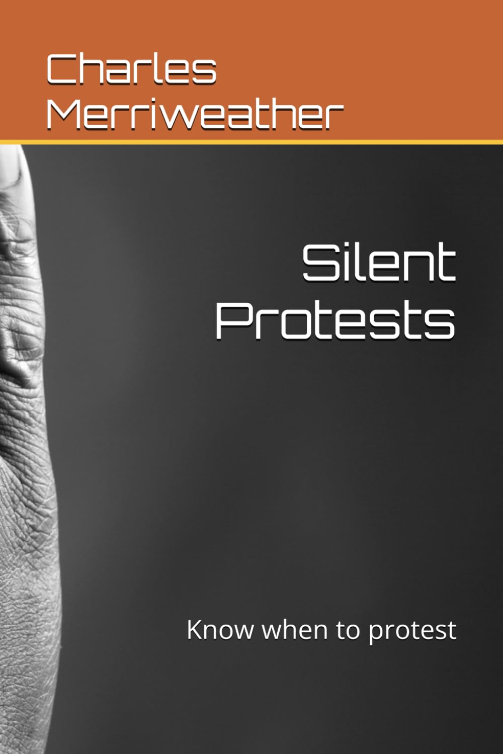 Silent Protests: Know when to protest