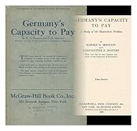 Germany's Capacity to Pay: A Study of the Reparation Problem. B000TCILM8 Book Cover
