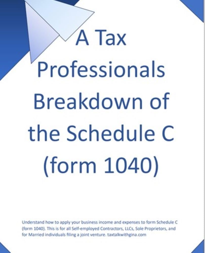 A Tax Professional Breakdown of the Schedule C (form 1040