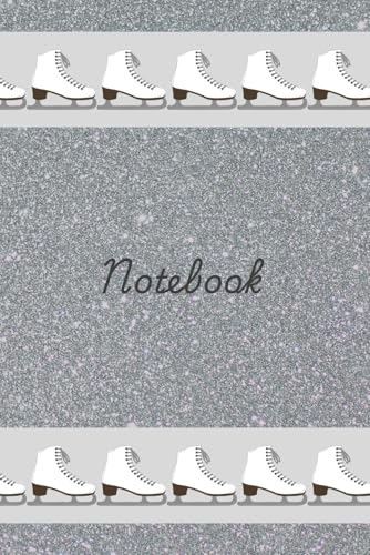 Skating Notebook with 120 Lined Pages: Ice Skates Notepad. Gift for Skaters. Ice Dancers Pad. Back to School. Stocking Filler.