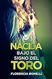 florencia bonelli libros  Nacida bajo el signo del Toro (Sin límites)