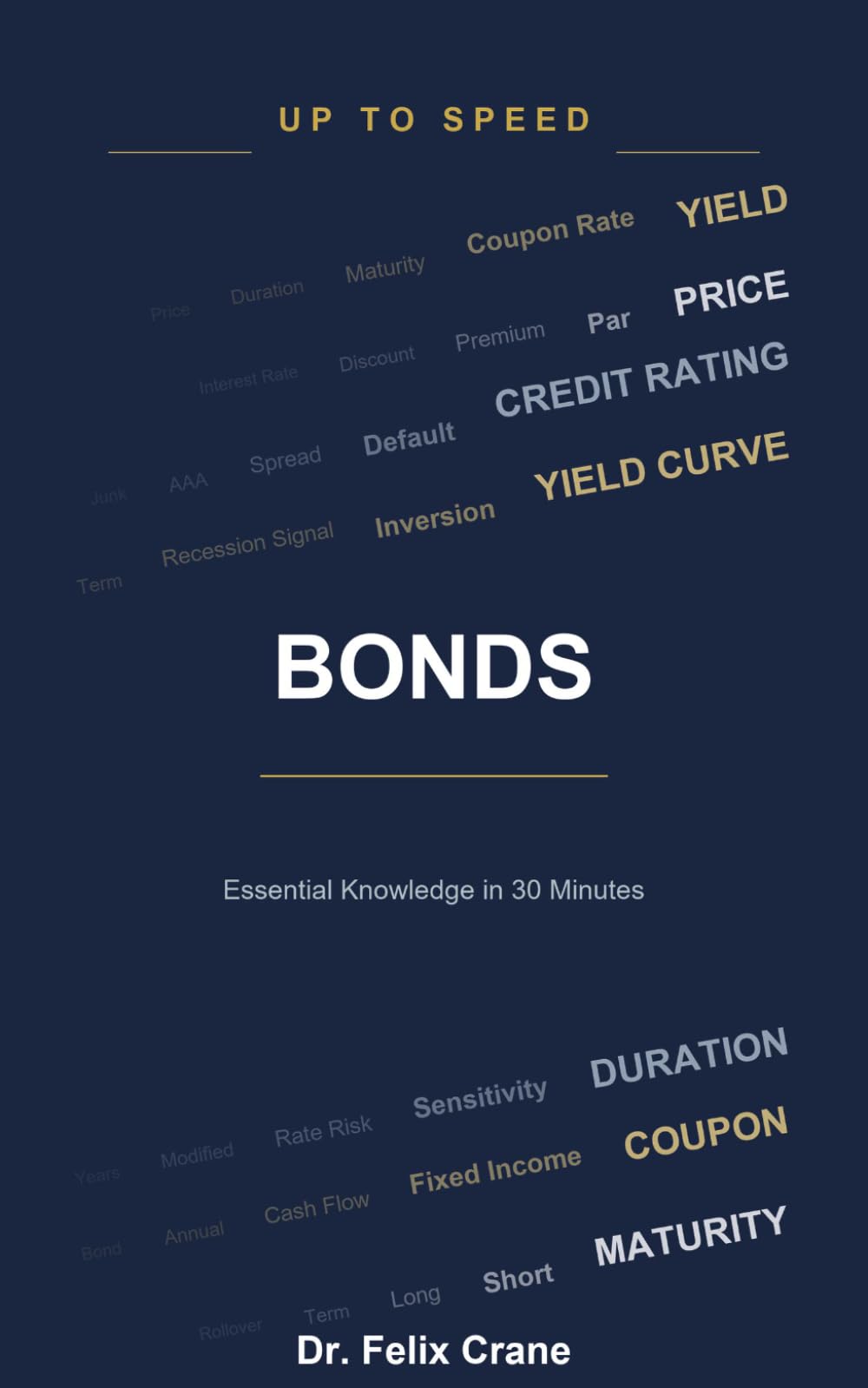 Bonds: What Every Investor Needs to Know About Fixed Income (Up To Speed)