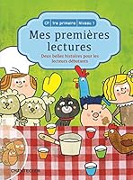 Mes premières lectures - Deux belles histoires pour les lecteurs débutants (CP-1re primaire Niveau 1) (MES PREMIERES LECTURES) 2803459361 Book Cover