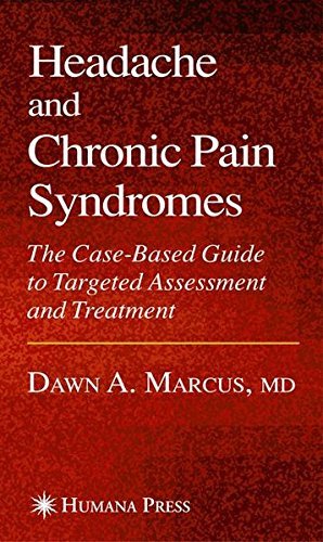 Headache and Chronic Pain Syndromes (Current Clinical Practice)      2007th Edition, Kindle Edition