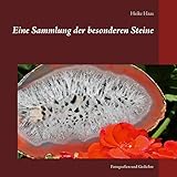  Eine Sammlung der besonderen Steine: Fotografien und Gedichte