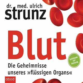 Blut - Die Geheimnisse unseres "fl&uuml;ssigen Organs" Titelbild