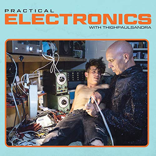 practical electronics with thighpaulsand [Vinilo]