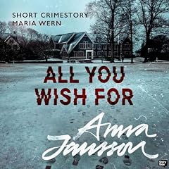 Maria Wern Short Stories: All You Wish For cover art