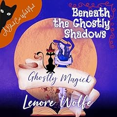 Page de couverture de Beneath the Ghostly Shadows