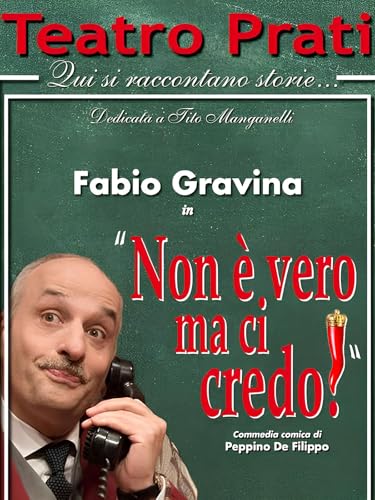  Non è vero, ma ci credo