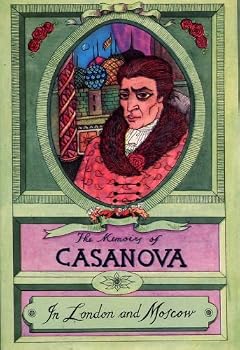 The Memoirs of Jacques Casanova De Seingalt : In London and Moscow w/ Illustrations