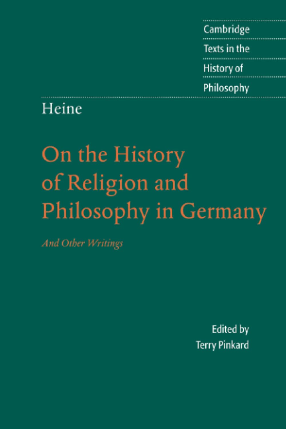 Heine: Hist Religion Philos Germany: And Other Writings (Cambridge Texts in the History of Philosophy)