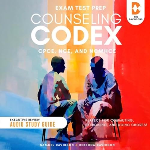 Page de couverture de Counseling Codex Exam Test Prep CPCE, NCE, & NCMHCE - Executive Review Audio Study