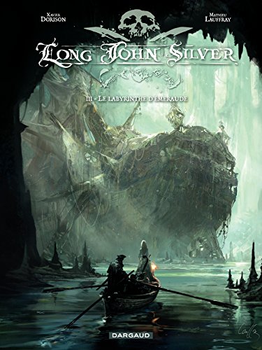 Télécharger Long John Silver – tome 3 – Le Labyrinthe d'Emeraude Livre eBook France