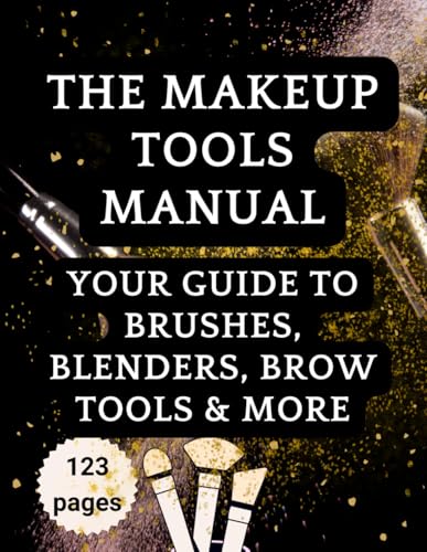 The Makeup Tools Manual: Your guide to brushes, blenders, brow tools & more