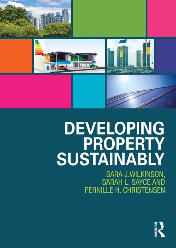 Developing Property Sustainably      1st Edition, Kindle Edition