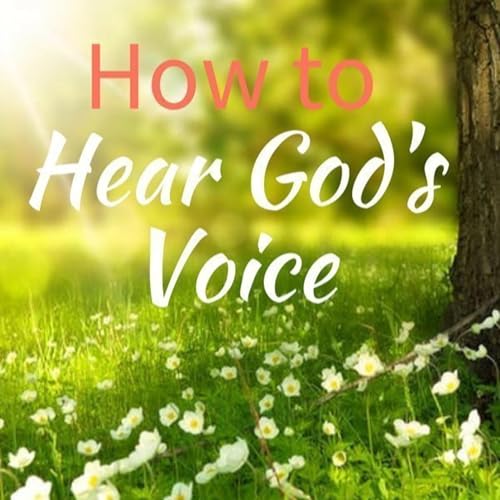How To Hear God's Voice