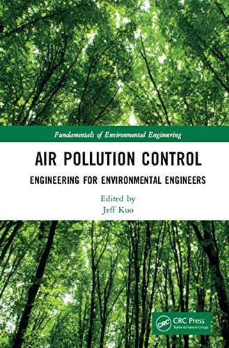 Air Pollution Control: Fundamentals and Applications (Fundamentals of Environmental Engineering)