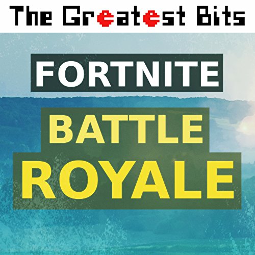 Amazon MusicでThe Greatest BitsのFortnite Battle Royaleを再生する