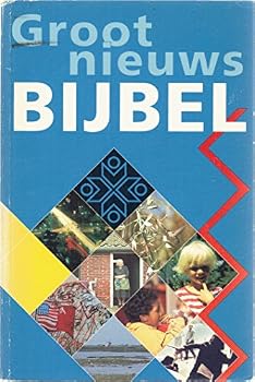 Paperback Groot nieuws Bijbel vertaling in omgangstaal Book
