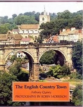 The English Country Town by Anthony Quiney (1987-04-01)
