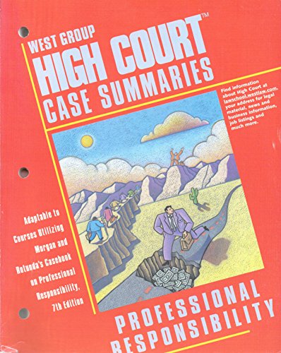 High Court Case Summaries: Professional Responsibility, 7th Edition