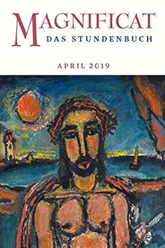 Paperback MAGNIFICAT APRIL 2019 [German] Book