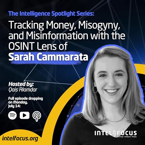 Tracking Money, Misogyny, and Misinformation with the OSINT Lens of Sarah Cammarata