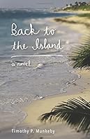 Back to the Island: A Novel 1634132904 Book Cover