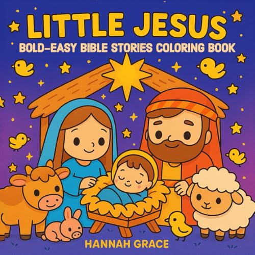 Little Jesus and His Cozy Friends Coloring Book: Daily Life Bible Stories for Kids and Adults (Kawaii Style Cute and Cozy Christian Coloring Pages for Relaxation and Faith Fun)