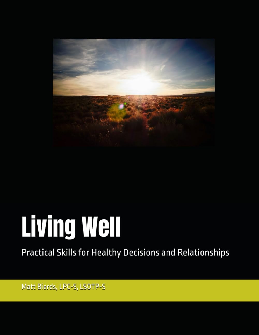 Living Well: Practical Skills for Healthy Decisions and Relationships