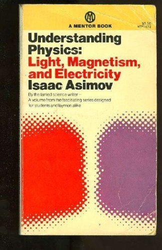 Understanding Physics: Volume 2: Light, Magneti... 0451621212 Book Cover