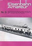  EISENBAHN AMATEUR, 25. JAHRGANG, Nr. 9, SEPT. 1972 (Inhalt: Die Modernisierung der Ae 8/14 11801 der SBB. Abschied vom Bahnhofgebäude Riehen. Der Dampfbetrieb im Bereiche der BD Stuttgart. Neues in Kürze. Briefe an die Modellbau-Redaktion. Neuheiten...)