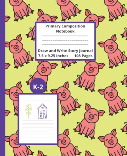 Primary Composition Notebook K-2: Draw and Write Journal for Kids | Half Page Ruled Primary Journal for Kindergarten | Drawing Space | Farm Animal Design | Pigs