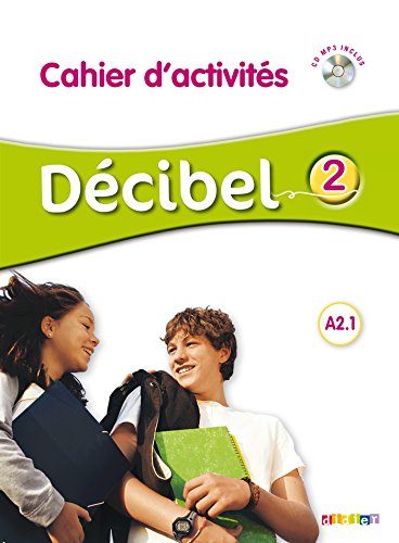 Télécharger Décibel 2 niv.A2.1 - Cahier + CD mp3 PDF