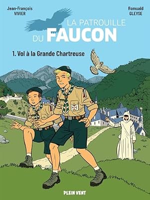 La Patrouille Du Faucon Tome 1 - Vol À La Grande Chartreuse