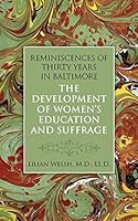 Reminiscences of Thirty Years in Baltimore: The Development of Women's Education 1633912248 Book Cover