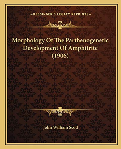 Morphology Of The Parthenogenetic Development Of Amphitrite (1906)