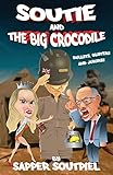 Soutie and the Big Crocodile: Bullets, Blisters and Jukskei