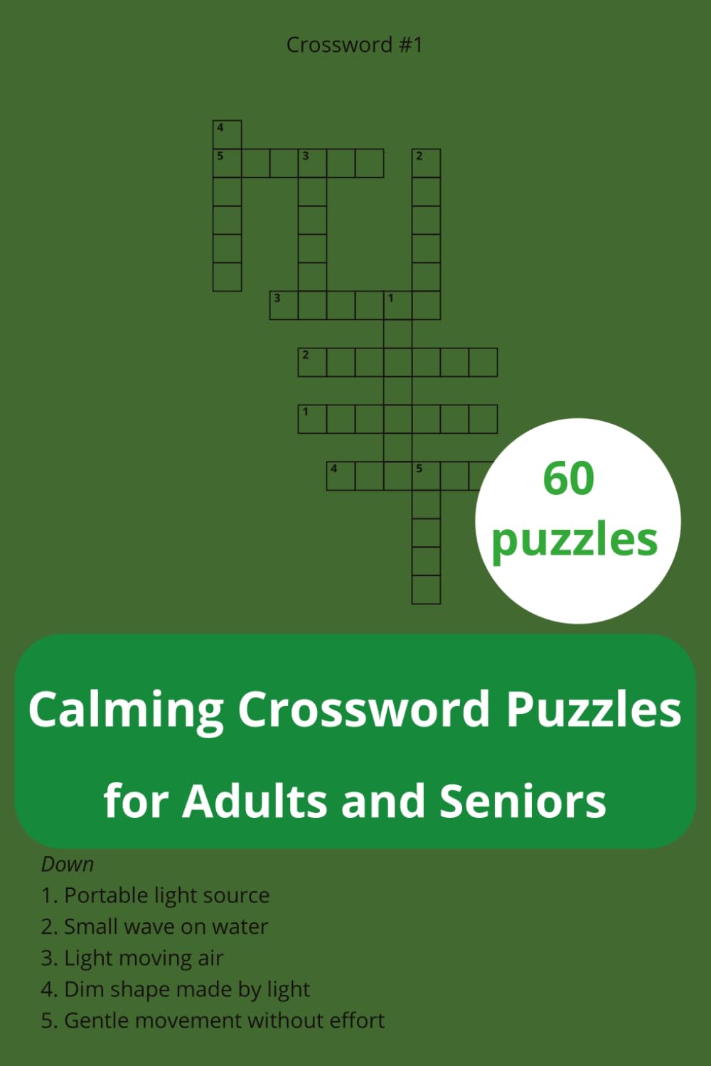 Calming Crossword Puzzles for Adults and Seniors: Calm Low Stress Puzzles for relaxation Mindfulness and Gentle Brain Exercise | 122 pages