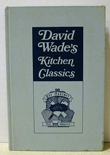 DAVID WADE'S KITCHEN CLASSICS B000O6YUFQ Book Cover