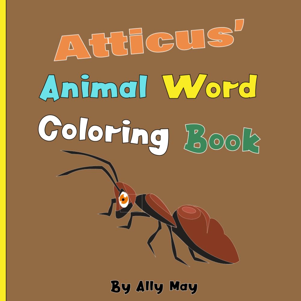 Atticus' Animal Word Coloring Book: Learn Animal Names for Toddlers & Preschool Kids
