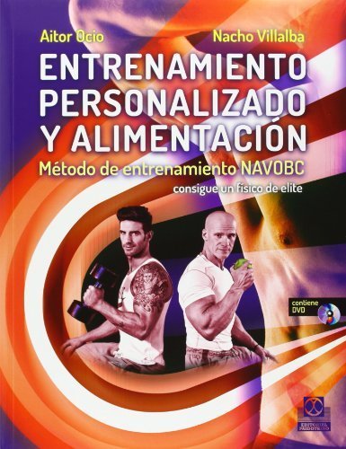 ENTRENAMIENTO PERSONALIZADO Y ALIMENTACIÓN. Método de entrenamiento NAVOBC (Libro + DVD) (Deportes) by Villalba, Nacho (2014) Tapa blanda ENTRENAMIENTO PERSONALIZADO Y ALIMENTACIÓN. Método de entrenamiento NAVOBC (Libro + DVD) (Deportes) by Villalba, Nacho (2014) Tapa blanda